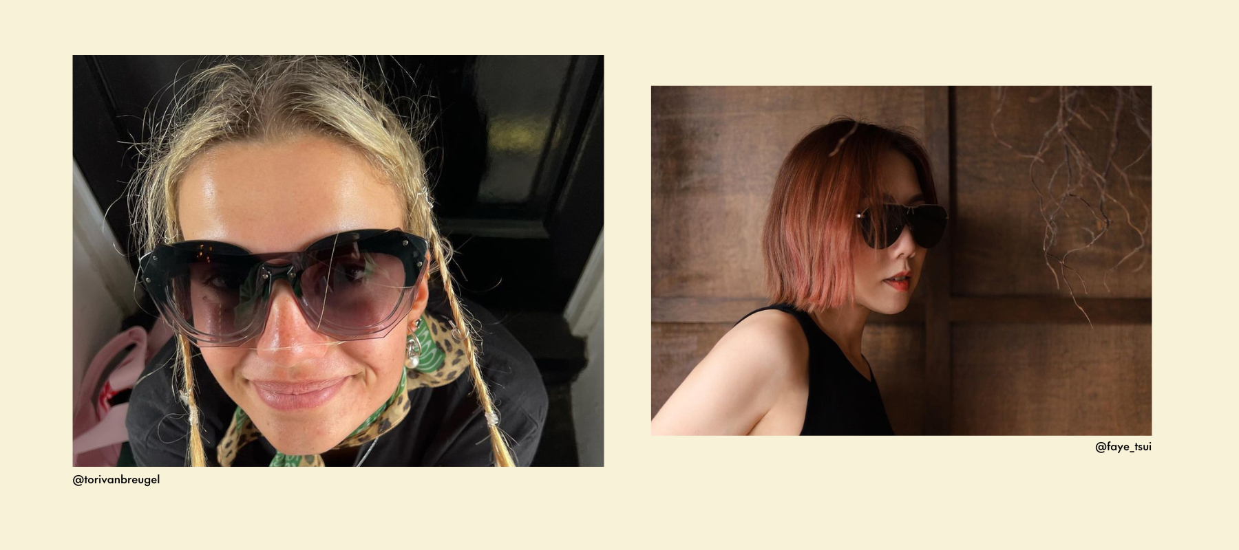 Tori Van Breugel and Faye Tsui wear The Avantguard Eyewear